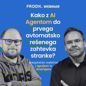 Webinar header Kako z AI Agentom do prvega avtomatsko rešenega zahtevka stranke?